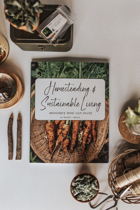 PRINT Homesteading & Sustainable Living Secondary Level Unit Study