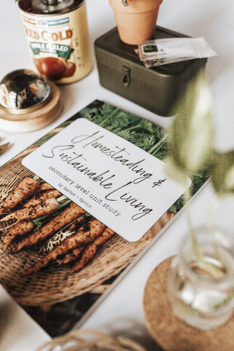 PRINT Homesteading & Sustainable Living Secondary Level Unit Study